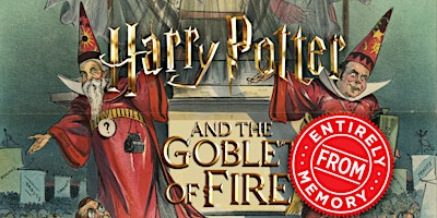 Harry Potter And The Goblet of Fire Entirely From Memory