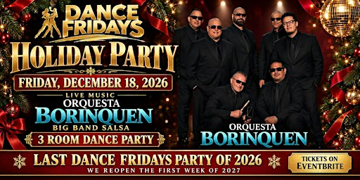 Dance Fridays Holiday Party LIVE Salsa Dancing, Bachata, Cumbia & Lessons