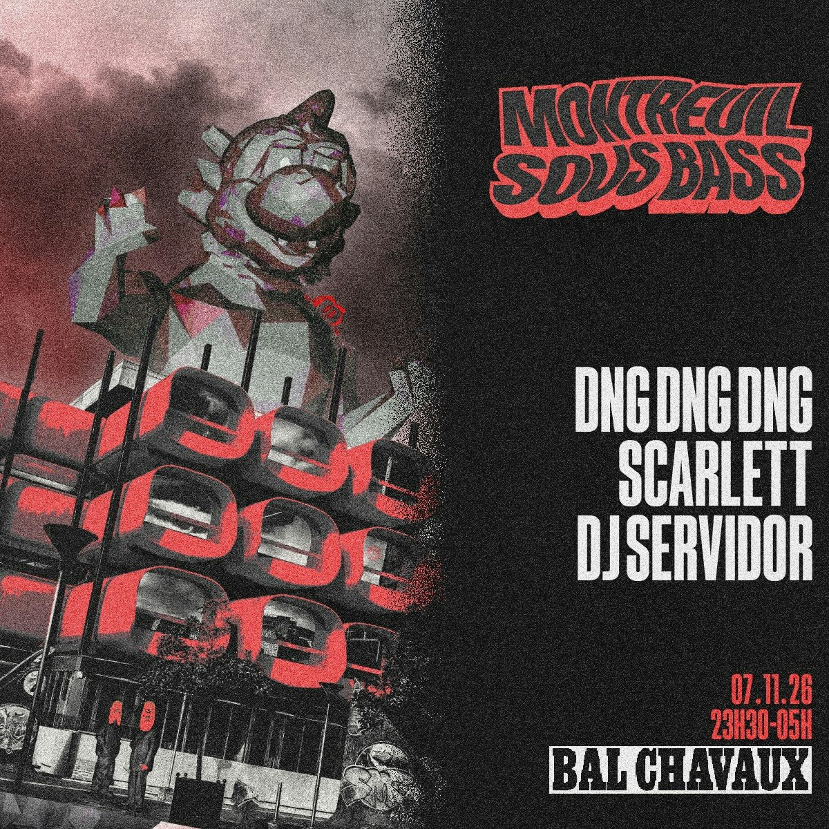 MONTREUIL SOUS BASS - SCARLETT x DNG DNG DNG x DJ SERVIDOR