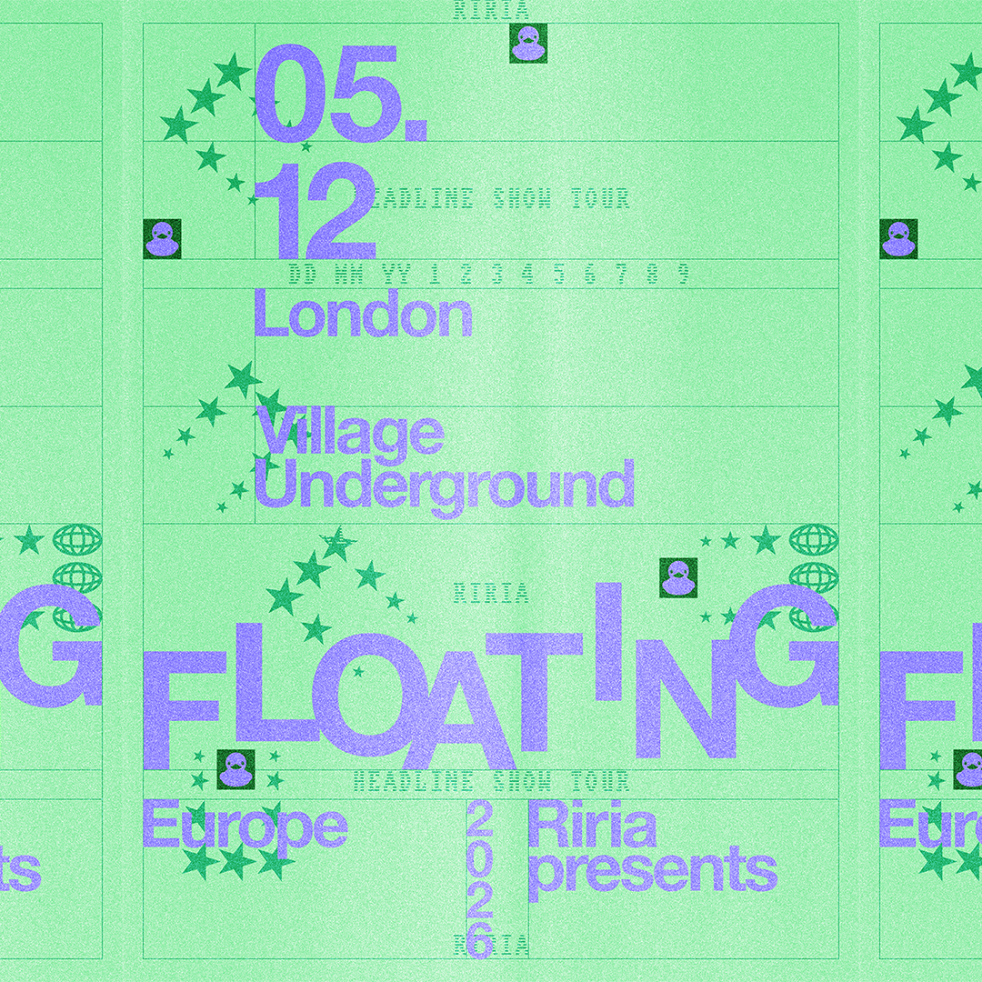 RIRIA presents 'Floating' - Village Underground