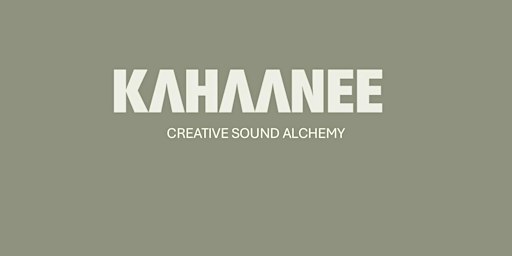 Sound Bath :  Kahaanee  Creative Alchemy