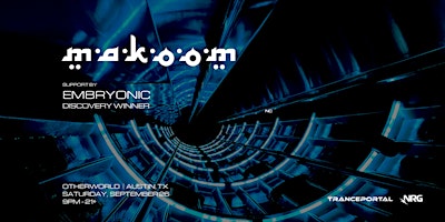 TRANCEPORTAL PRESENTS: MAKOOM & EMBRYONIC (NC)