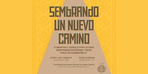 Sembrando un Nuevo Camino: Latino Men Reenvisioning their role in Community