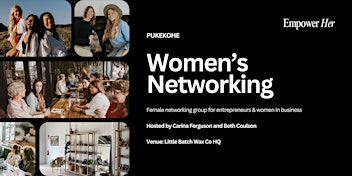 Pukekohe - Empower Her Networking - Confident Content Creation