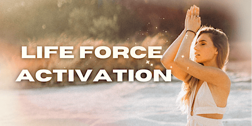 Life Force Activation