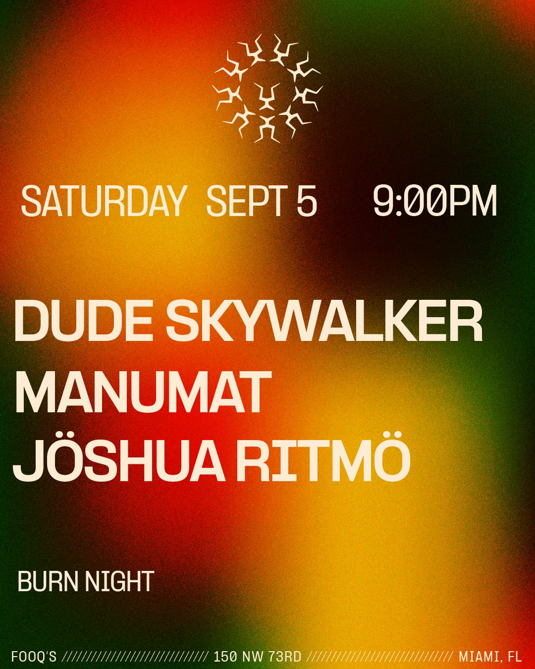 Burn Night: Dude Skywalker, Manumat, Jöshua Ritmö