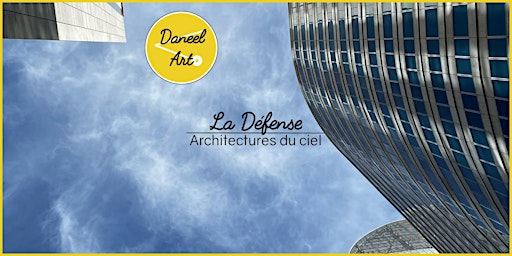La Défense : Architectures du ciel