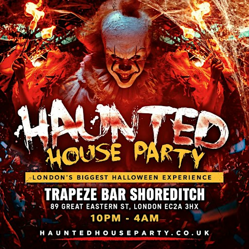 HAUNTED HOUSE PARTY - London’s Biggest Halloween Experience