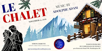 LE CHALET - OPERA COMIQUE AT THE FRENCH EMBASSY