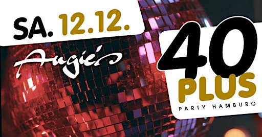 40plus Party Hamburg - die Ü40 Party in Hamburg im Angie`'s