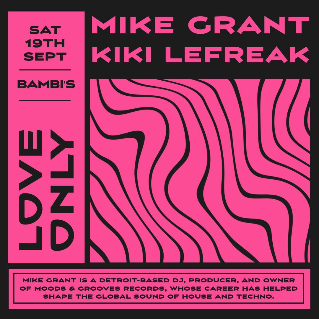 LOVE ONLY W/ Detroit legend Mike Grant and Kiki LeFreak