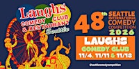 48th Annual Seattle International Comedy Competition @LaughsComedy- Seattle