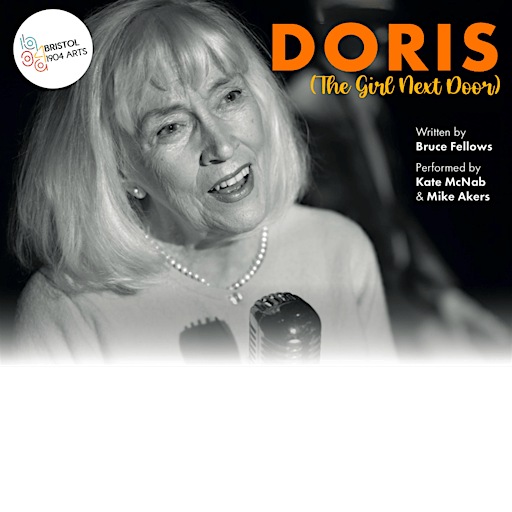 Bristol 1904 Arts presents - Doris (The Girl Next Door)
