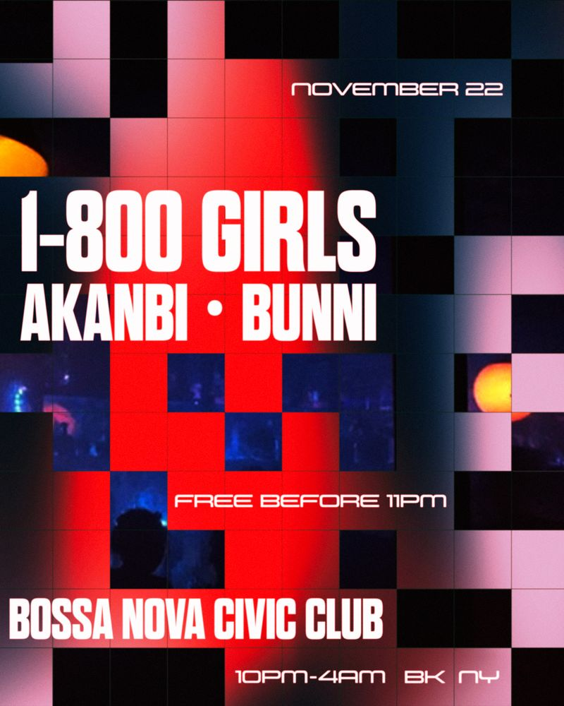 1-800 GIRLS + Akanbi + Bunni