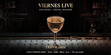 Viernes Live en Tripolaris: Rock, Indie, Blues y Jazz en Directo + Cóctel