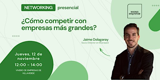 Networking en Madrid | ¿Cómo competir con empresas más grandes?