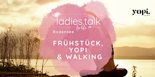 ladies.talk®| Bodensee – Frühstück & yopi