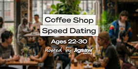 San Francisco Singles Event: Speed Dating (Ages 22-30) at Coffee Shop