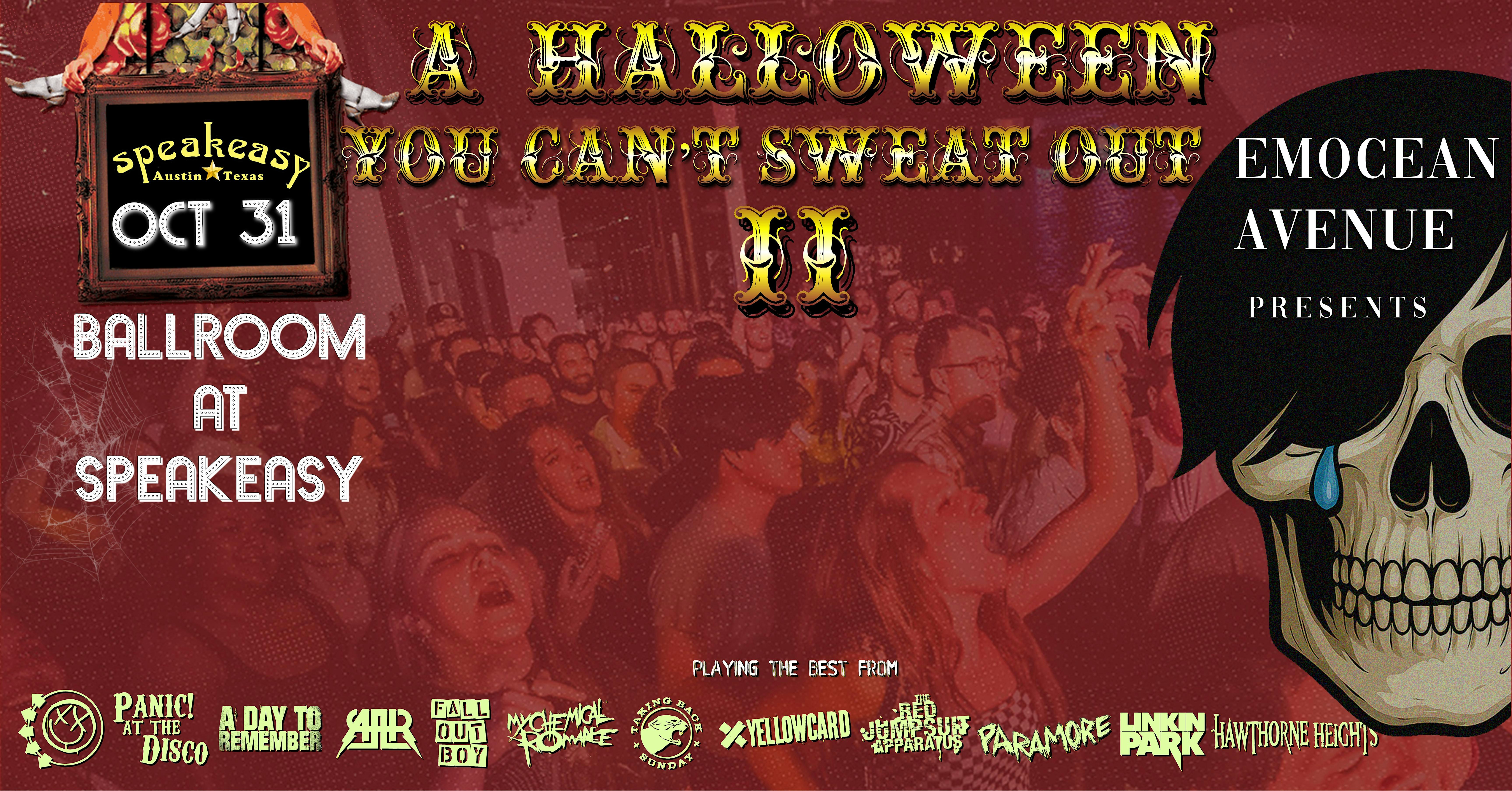Emocean Avenue presents A Halloween You Can't Sweat Out II at The Ballroom