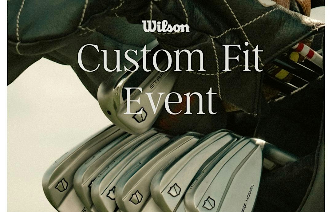 Wilson Custom Fitting Event