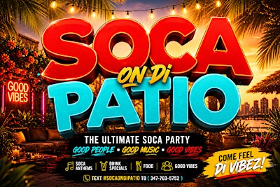 Soca on Di Patio (The Sexiest Soca Party in Queens )