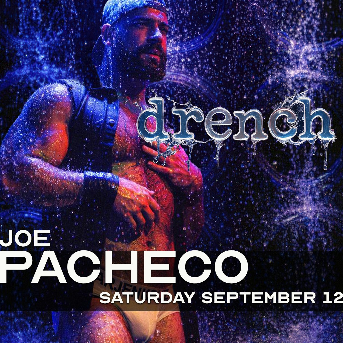 DRENCH ft. Joe Pacheco