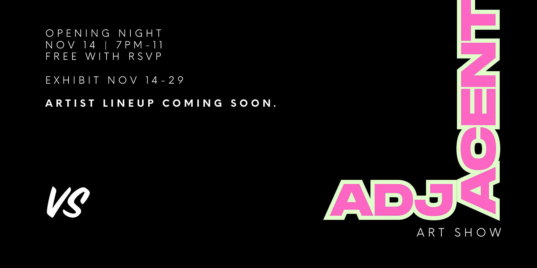 ADJACENT: OPENING NIGHT