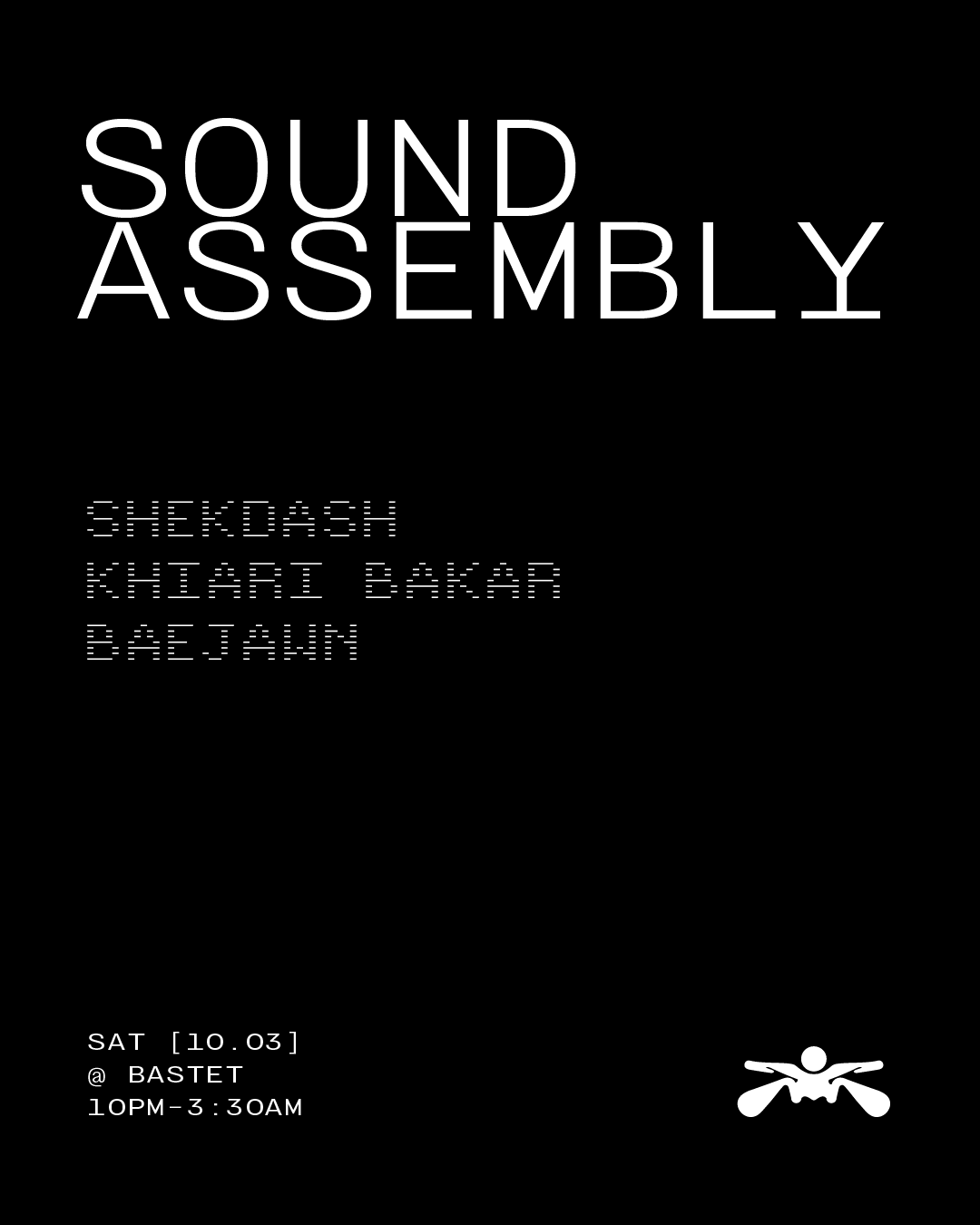 Sound Assembly // shekdash, Khiari Bakar, Baejawn