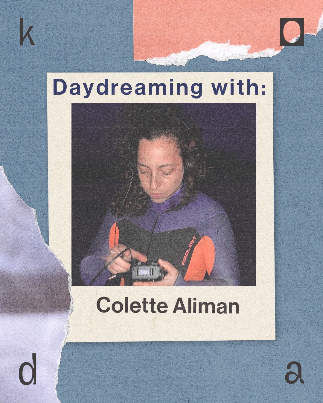 Daydreaming with Colette Aliman