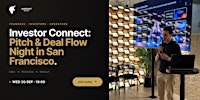 Investor Connect: Pitch & Deal Flow Night | San Francisco