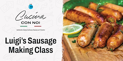 Luigi's Italian Salsiccia (Sausage) Making Class