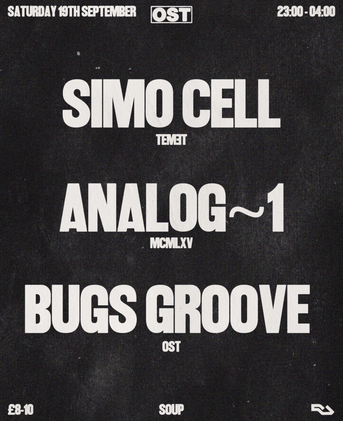 Ost presents Simo Cell (TemeT), Analog-1 (Furthur Electronix / meandyou / MCMLXV) & Bugs Groove