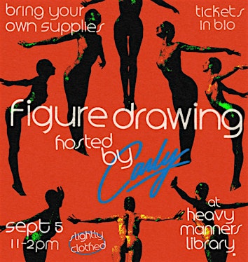 Clothed Figure Drawing at Heavy Manners w/ Carly Jean Andrews (9/5)