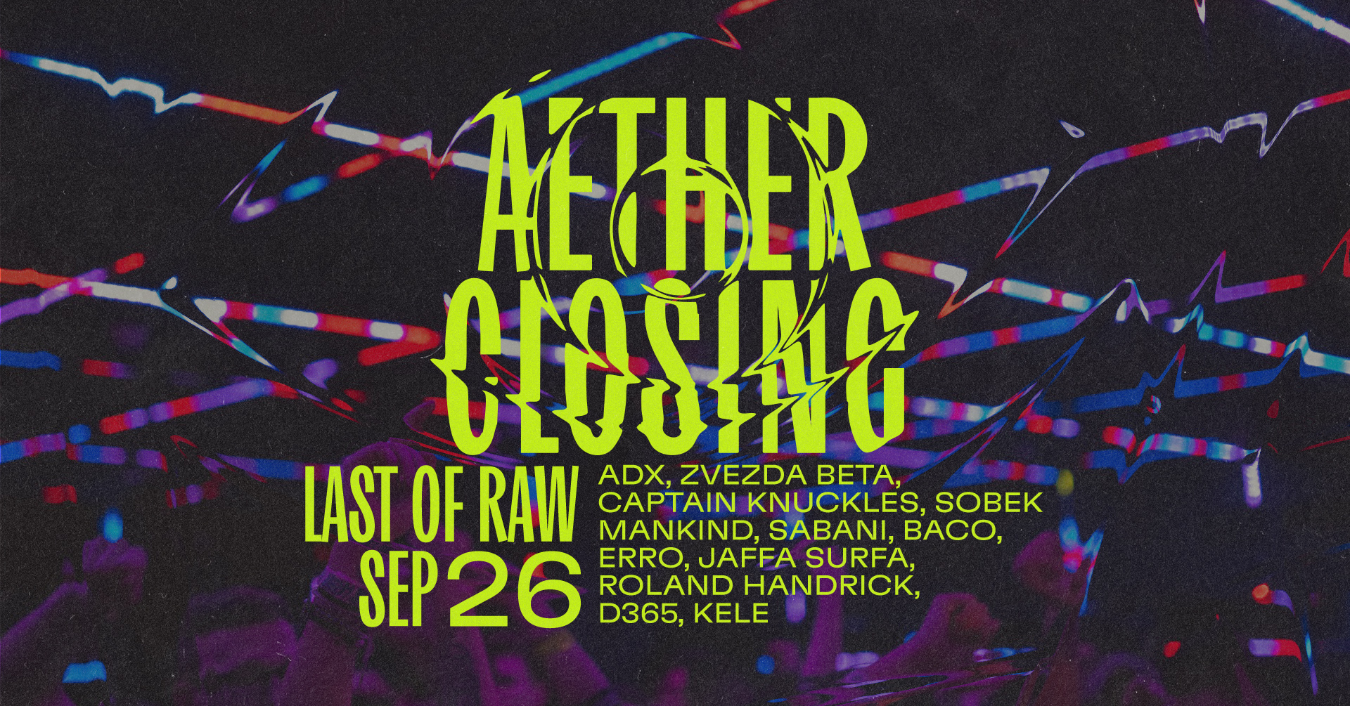 AETHER CLOSING PT.2: THE LAST OF RAW