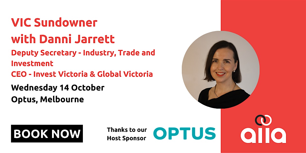 VIC Sundowner with Danni Jarrett, CEO – Invest Victoria & Global Victoria