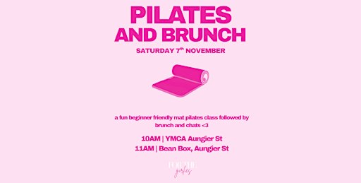 BEGINNERS PILATES AND BRUNCH | for the girlies