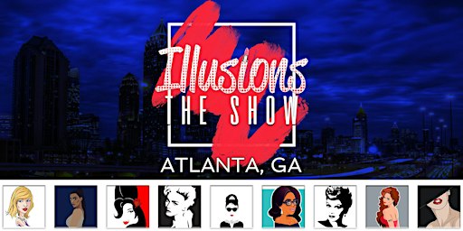 Illusions The Drag Queen Show Atlanta - Drag Queen Dinner Show - Atlanta