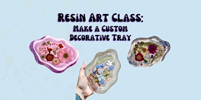 Resin Art Class: Make a Custom Decorative Tray