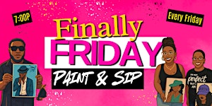 Finally Friday Paint & Sip