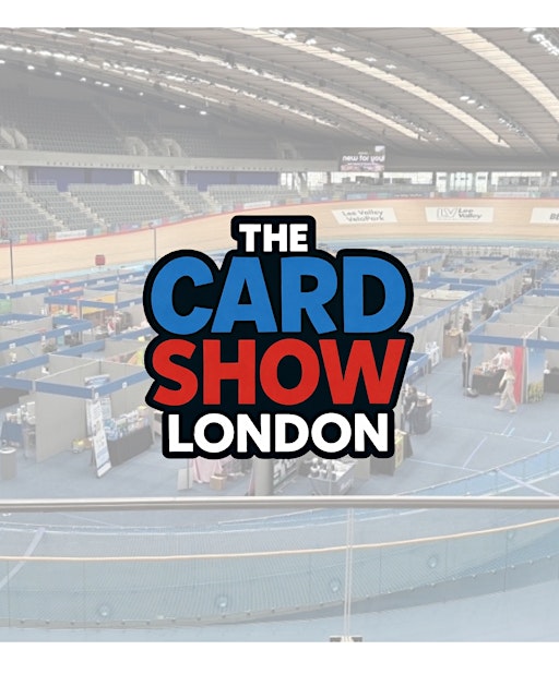 The Card Show UK - LONDON