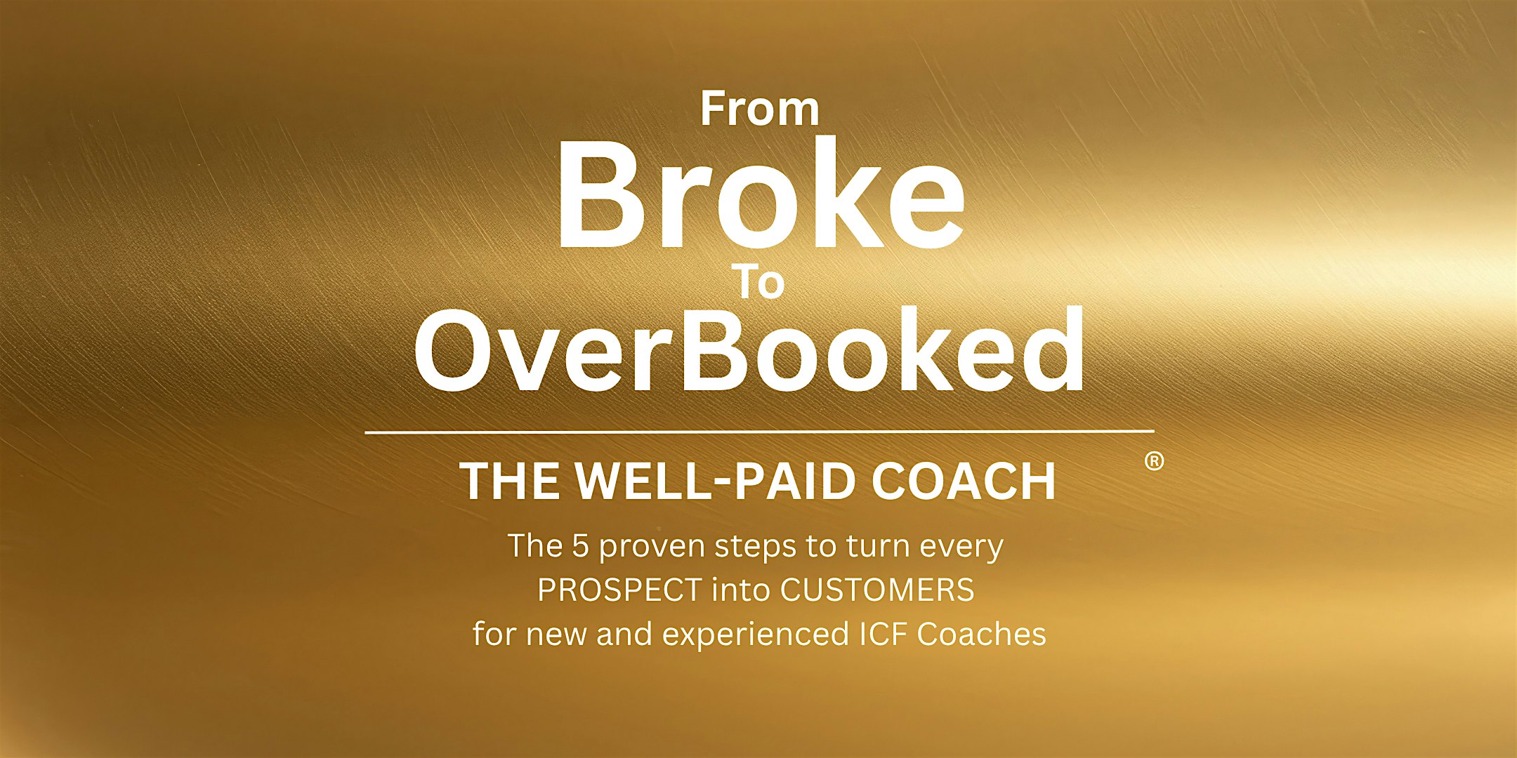 From Broke to Overbooked - The Well-Paid Coach
