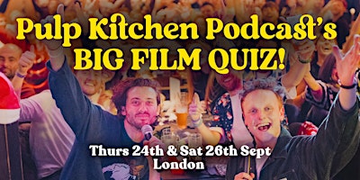 Pulp Kitchen Podcast's Big Film Quiz