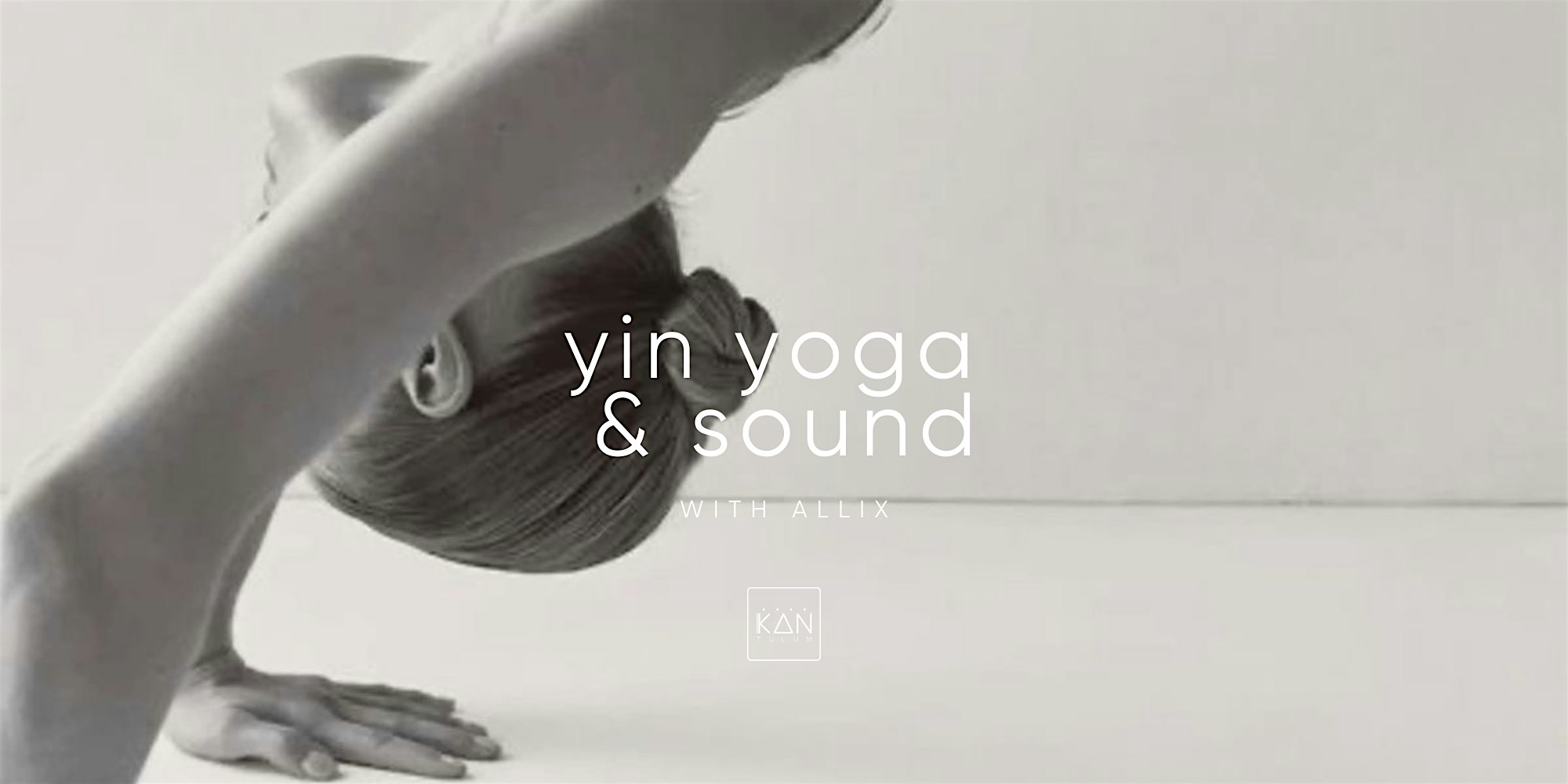 KAN WELLNESS | Yin Yoga & Sound with Allix