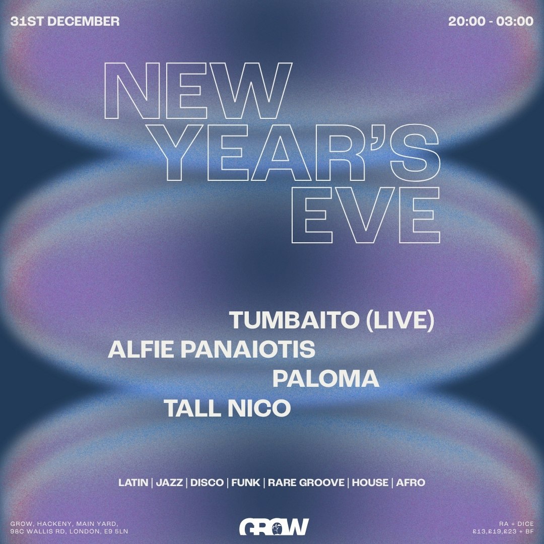 NEW YEAR'S EVE AT GROW: TUMBAITO [LIVE] + DJs