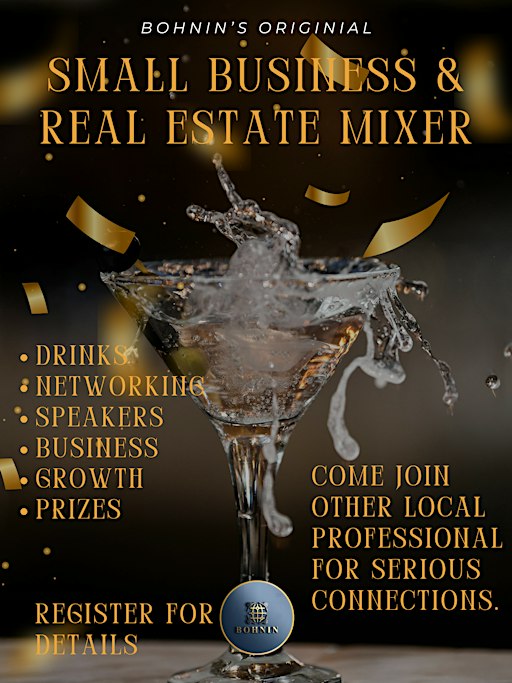 BOHNIN's Small Business and Real Estate Mixer.