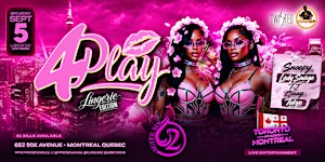 4PLAY Montreal | Labour Day Long Weekend | Sat Sept 5th | Suite 662