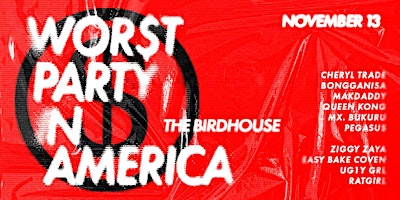 WOR$T PARTY IN AMERICA
