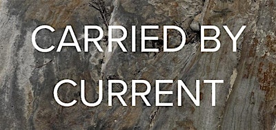 Carried by Current