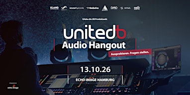 UnitedB - Audio Hangout @ echo image Hamburg