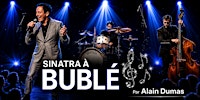 St-Lin-Laurentides : Vendredi 30 avril 2027 - 19h30 : Sinatra à Bublé